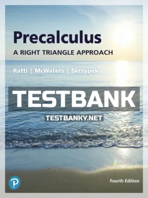 Test Bank for Precalculus A Right Triangle Approach 4th Edition Ratti ISBN 9780134851013