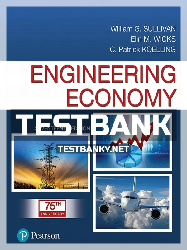 Test Bank for Engineering Economy 17th Edition Sullivan ISBN 9780134870069