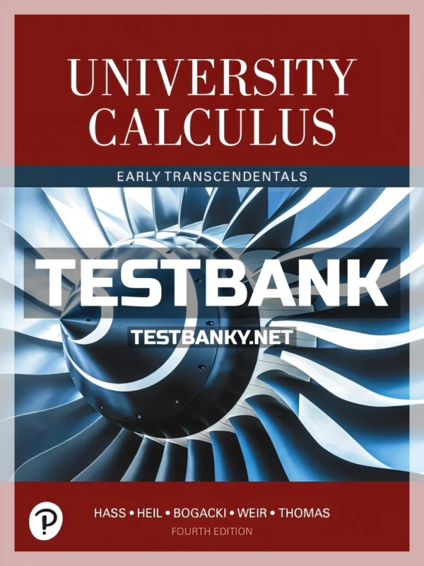 Test Bank for University Calculus Early Transcendentals 4th Edition Hass ISBN 9780134995540