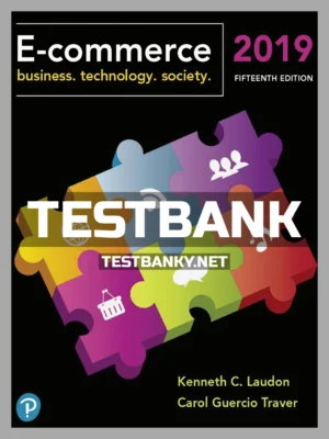 Test Bank for E Commerce 2019 15th Edition Laudon ISBN 9780134998459