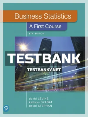 Test Bank for Business Statistics First Course 8th Edition Levine ISBN 9780135177785