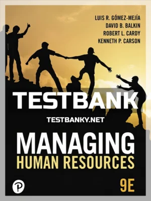 Test Bank for Managing Human Resources 9th Edition Gomez Mejia ISBN 9780135196007