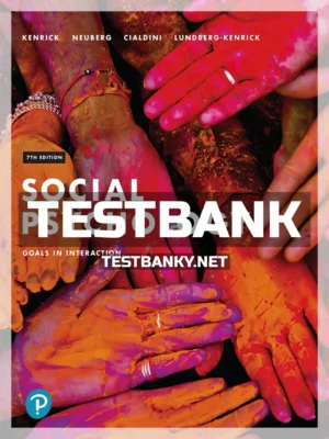 Test Bank for Social Psychology 7th Edition Kenrick ISBN 9780135198421