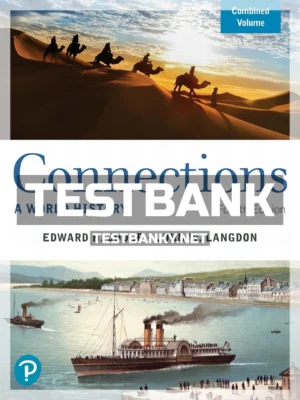Test Bank for Connections World History 4th Edition Judge ISBN 9780135199466