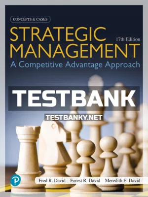 Test Bank for Strategic Management A Competitive Advantage Approach Concepts and Cases 17th Edition David ISBN 9780135199978
