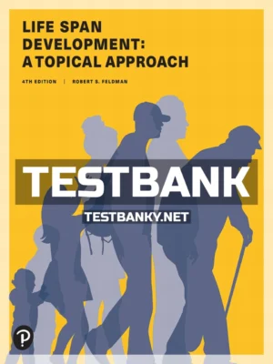 Test Bank for Life Span Development 4th Edition Feldman ISBN 9780135212219