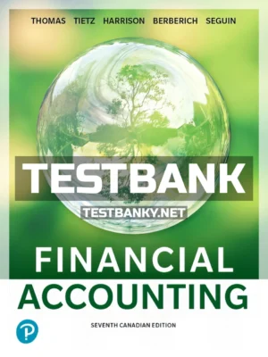 Test Bank for Financial Accounting 7th Canadian Edition Horngren ISBN 9780135222171