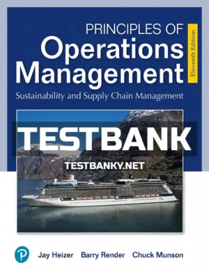 Test Bank for Principles of Operations Management 11th Edition Heizer ISBN 9780135226742