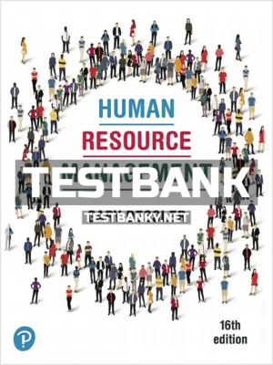 Test Bank for Human Resource Management 16th Edition Dessler ISBN 9780135226803