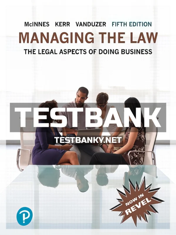 Test Bank for Managing the Law Updated Edition 5th Canadian Edition McInnes ISBN 9780135415375