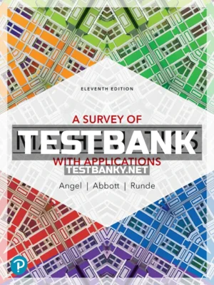 Test Bank for Survey of Mathematics with Applications 11th Edition Runde ISBN 9780135740460