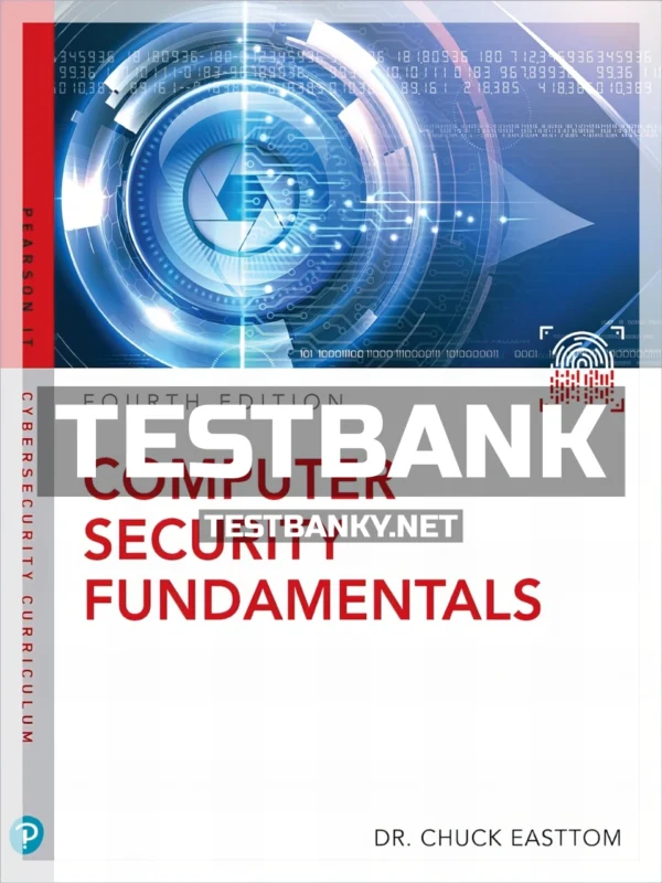 Test Bank for Computer Security Fundamentals 4th Edition Easttom ISBN 9780135774779