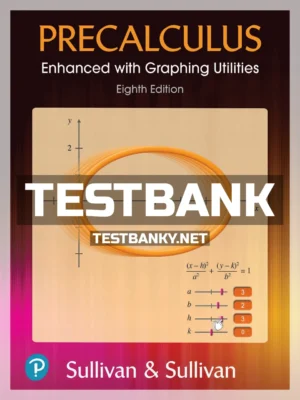 Test Bank for Precalculus Enhanced with Graphing Utilities 8th Edition Sullivan ISBN 9780135813768