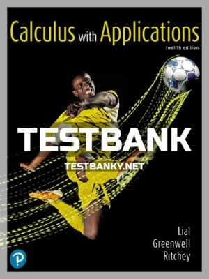 Test Bank for Calculus with Applications 12th Edition Lial ISBN 9780135871072