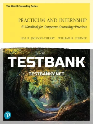 Test Bank for Practicum and Internship 1st Edition Jackson Cherry ISBN 9780135889244