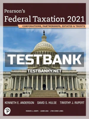 Test Bank for Pearsons Federal Taxation 2021 Corporations Partnerships Estates and Trusts 34th Edition Rupert ISBN 9780135919378