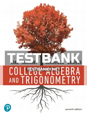 Test Bank for College Algebra and Trigonometry 7th Edition Lial ISBN 9780135923221