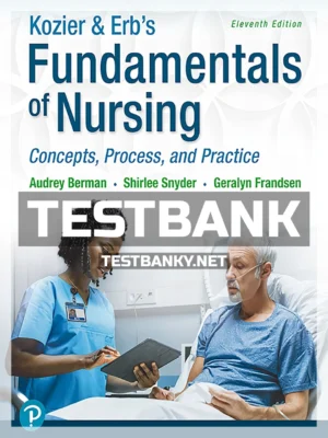 Test Bank for Kozier and Erbs Fundamentals of Nursing 11th Edition Berman ISBN 9780135940228