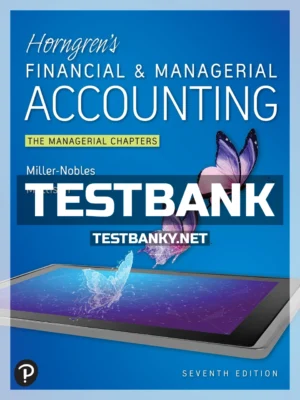 Test Bank for Horngrens Financial and Managerial Accounting The Managerial Chapters 7th Edition Nobles ISBN 9780136503613