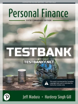 Test Bank for Personal Finance 5th Canadian Edition Madura ISBN 9780136662877