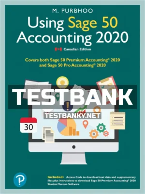 Test Bank for Using Sage 50 Accounting 2020 1st Canadian Edition Purbhoo ISBN 9780136746522