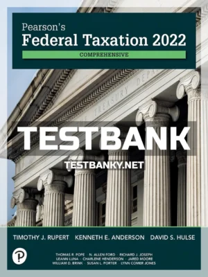 Test Bank for Pearsons Federal Taxation 2022 Comprehensive 35th Edition Rupert ISBN 9780136912774