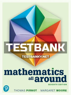 Test Bank for Mathematics All Around 7th Edition Pirnot ISBN 9780136921950