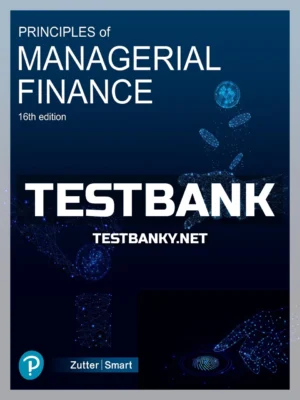 Test Bank for Principles of Managerial Finance 16th Edition Zutter ISBN 9780136945888