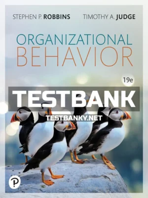 Test Bank for Organizational Behavior 19th Edition Robbins ISBN 9780137474646