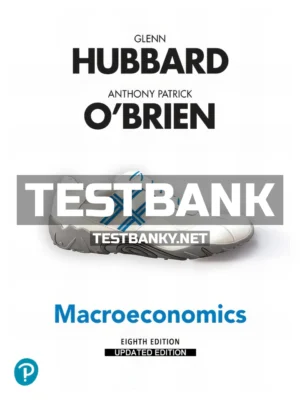 Test Bank for Macroeconomics Updated Edition 8th Edition Hubbard ISBN 9780137593286