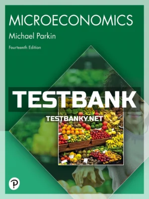 Test Bank for Microeconomics 14th Edition Parkin ISBN 9780137650491