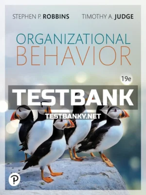 Test Bank for Organizational Behavior 19th Edition Robbins ISBN 9780137687299