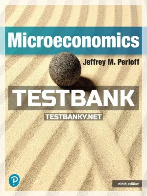 Test Bank for Microeconomics 9th Edition Perloff ISBN 9780137691463