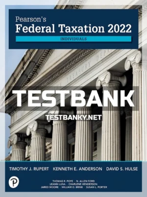 Test Bank for Pearsons Federal Taxation 2022 Individuals 35th Edition Rupert ISBN 9780137700424