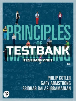 Test Bank for Principles of Marketing 19th Edition Kotler ISBN 9780137927104