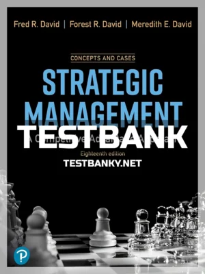 Test Bank for Strategic Management A Competitive Advantage Concept and Cases 18th Edition David ISBN 9780137963232