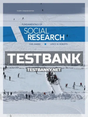 Test Bank for Fundamentals of Social Research 4th Canadian Edition Babbie ISBN 9780176570118