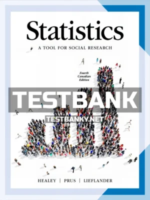 Test Bank for Statistics Tool for Social Research 4th Canadian Edition Healey ISBN 9780176725082