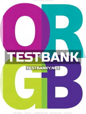 Test Bank for ORGB 3rd Canadian Edition Nelson ISBN 9780176873387