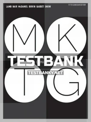 Test Bank for MKTG 5 5th Canadian Edition Lamb ISBN 9780176910075