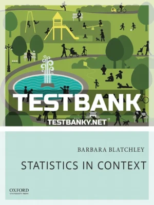Test Bank for Statistics in Context 1st Edition Blatchley ISBN 9780190278953