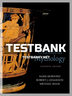 Test Bank for Classical Mythology 11th Edition Morford ISBN 9780190851651