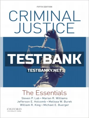 Test Bank for Criminal Justice The Essentials 5th Edition Lab ISBN 9780190855871
