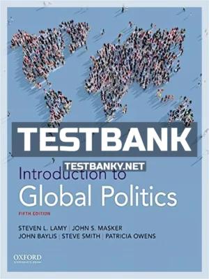 Test Bank for Introduction to Global Politics 5th Edition Lamy ISBN 9780190904661