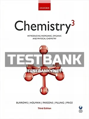 Test Bank for Chemistry 3 Introducing inorganic organic and physical chemistry 3rd Edition Burrow ISBN 9780198733805