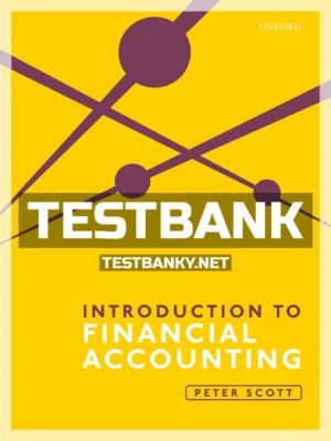 Test Bank for Introduction to Financial Accounting 1st Edition Scott ISBN 9780198783299