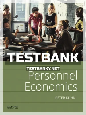 Test Bank for Personnel Economics 1st Edition Kuhn ISBN 9780199378012