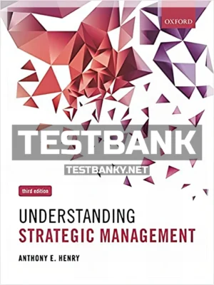 Test Bank for Understanding Strategic Management 3rd Edition Henry ISBN 9780199662470