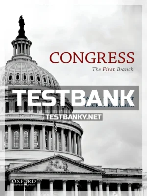 Test Bank for Congress First Branch 1st Edition Theriault ISBN 9780199811304