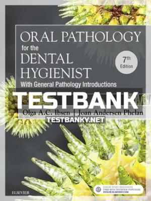 Test Bank for Oral Pathology for the Dental Hygienist 7th Edition Ibsen ISBN 9780323400626